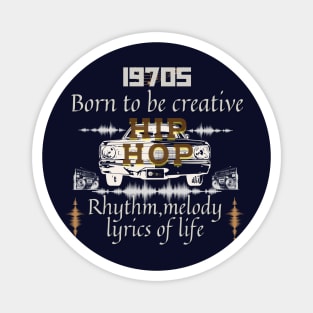 Hip Hop born to be creative Magnet